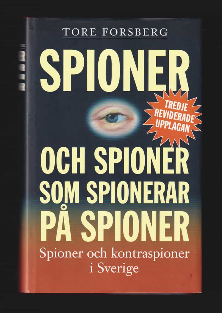 Tore Forsberg : Spioner och spioner som spionerar på spioner