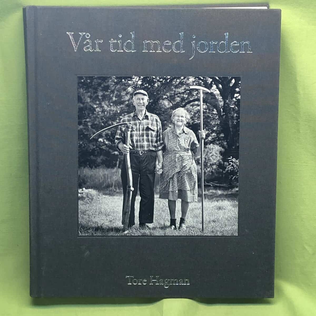 Tore Hagman : Vår tid med jorden