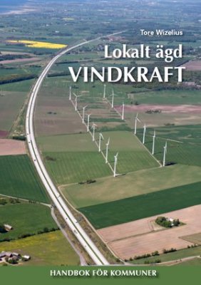 Tore Wizelius : Lokalt ägd vindkraft