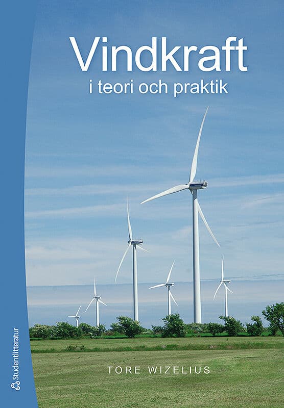 Tore Wizelius : Vindkraft i teori och praktik