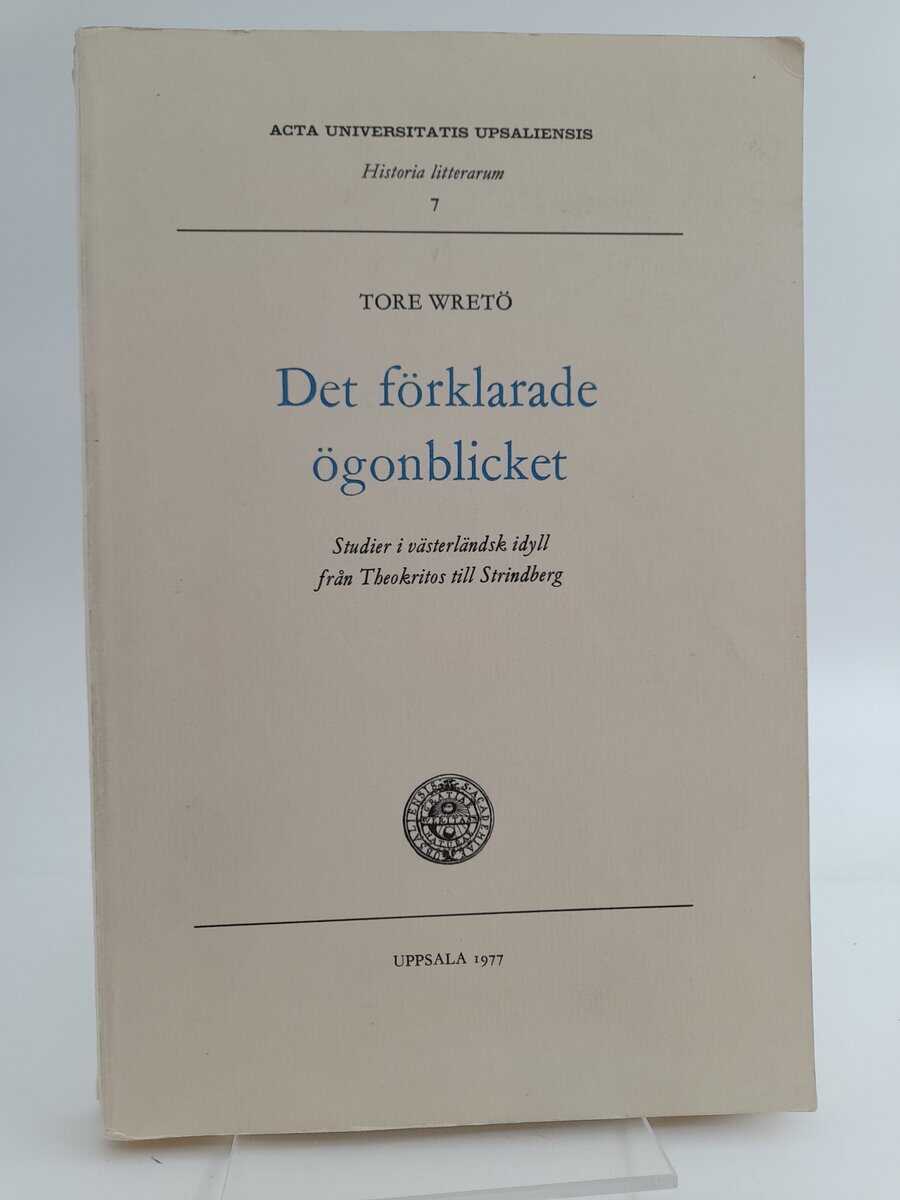 Tore Wretö : Det förklarade ögonblicket