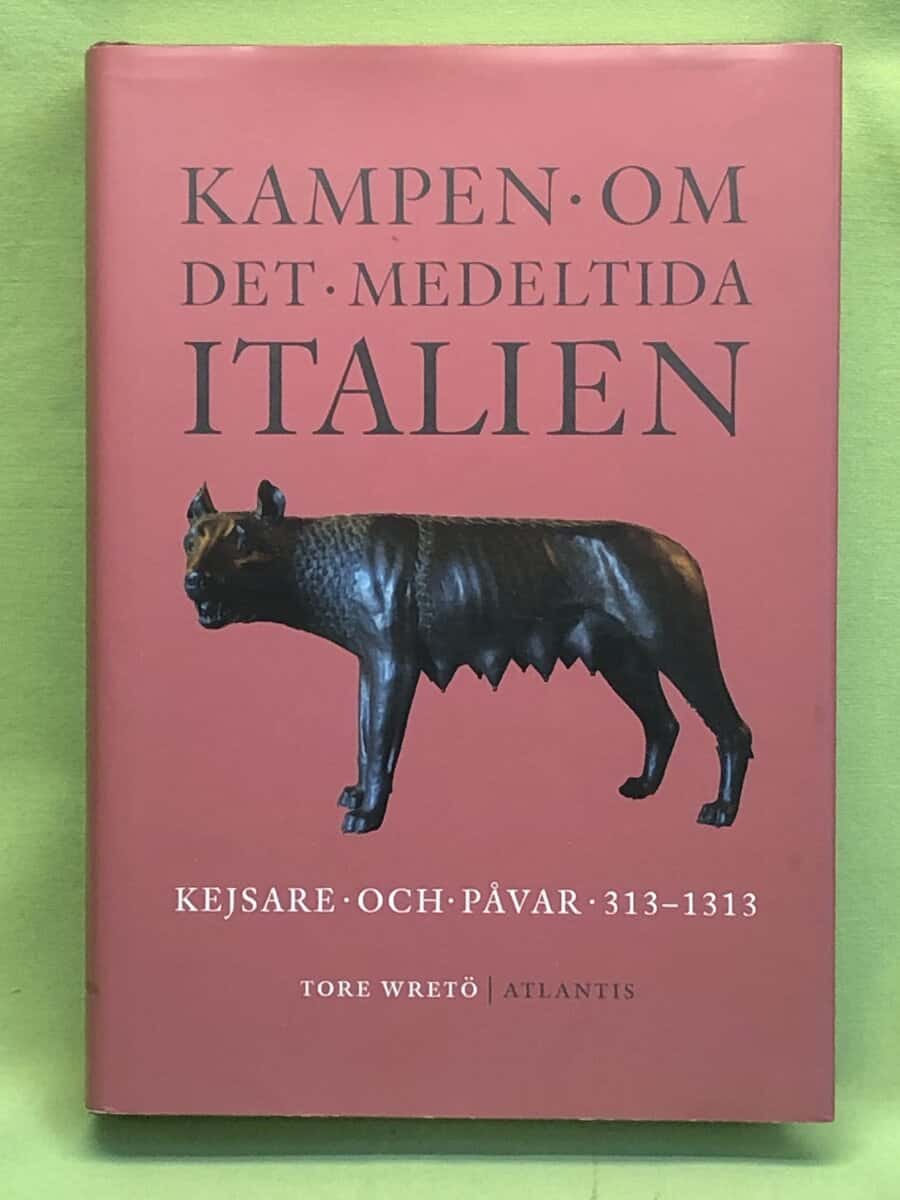 Tore Wretö : Kampen om det medeltida Italien