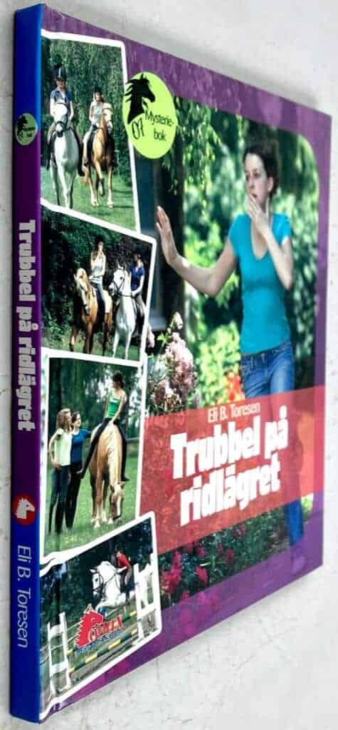 Toresen, Eli B. ; Göransson, Kenneth ; Andersson Gueye, Marielle : Trubbel på ridlägret - Mysteriebok 7