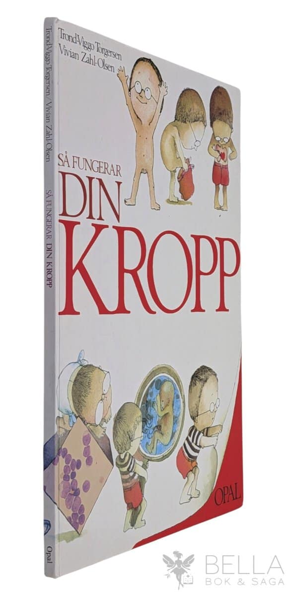 Torgersen, Trond-Viggo ; Zahl-Olsen, Vivian : Så fungerar din kropp