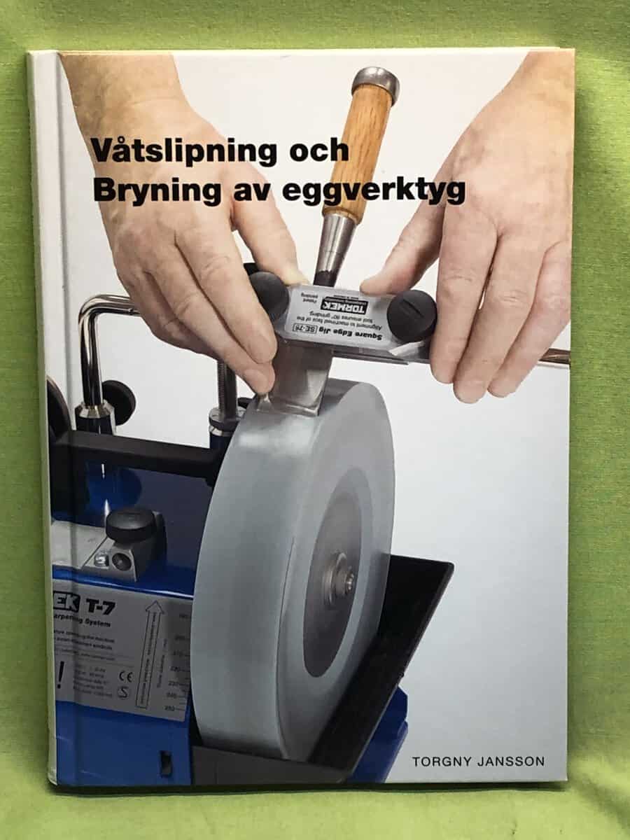 Torgny Jansson : Våtslipning och bryning av eggverktyg