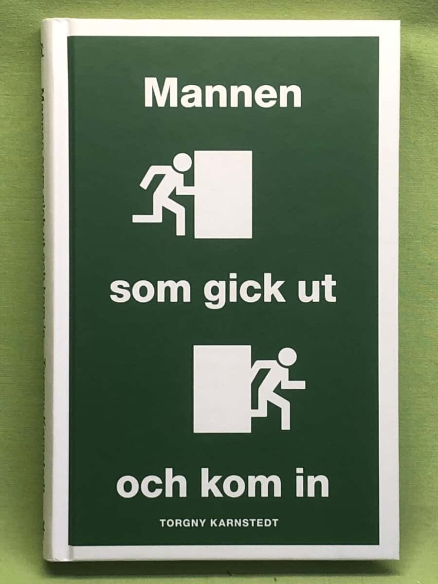 Torgny Karnstedt : Mannen som gick ut och kom in