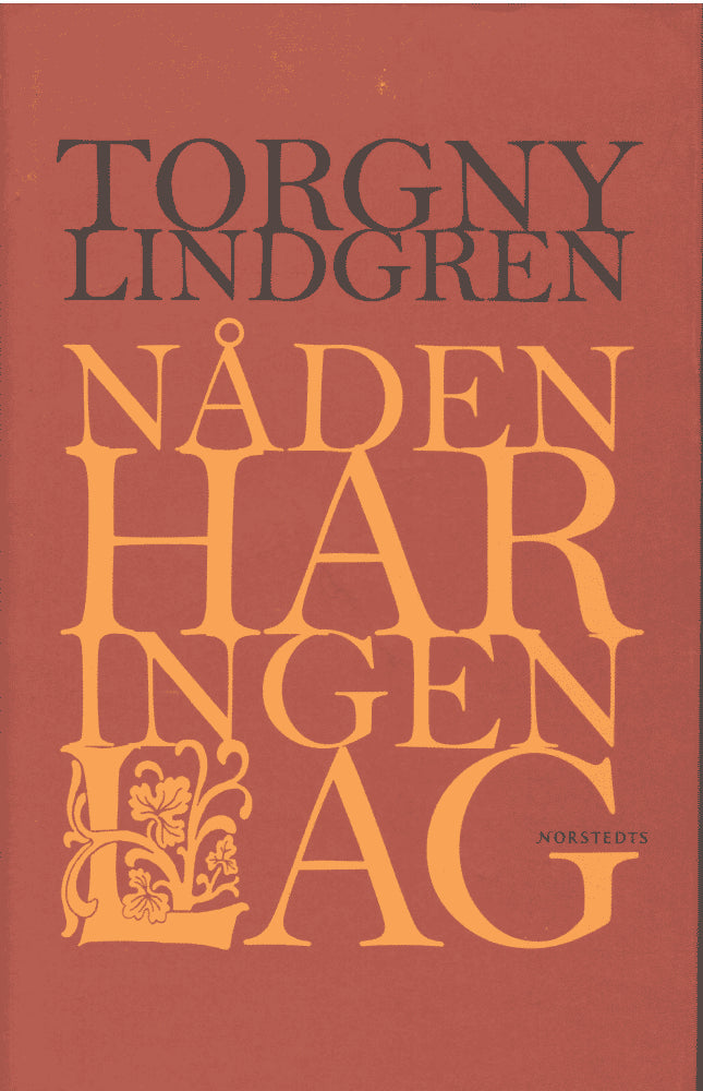 Torgny Lindgren : Nåden har ingen lag
