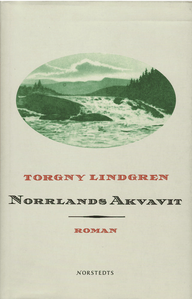 Torgny Lindgren : Norrlands akvavit