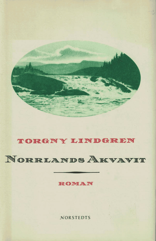 Torgny Lindgren : Norrlands akvavit