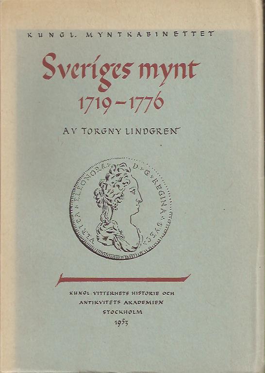 Torgny Lindgren : Sveriges mynt 1719-1776