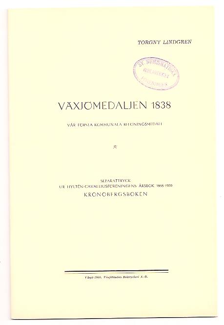 Torgny Lindgren : Växjömedaljen 1838 - vår första kommunala belöningsmedalj