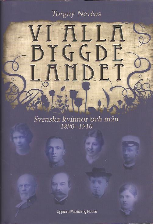 Torgny Nevéus : Vi alla byggde landet