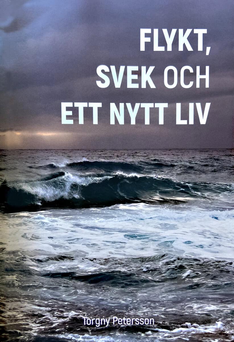 Torgny Petersson : Flykt, svek och ett nytt liv