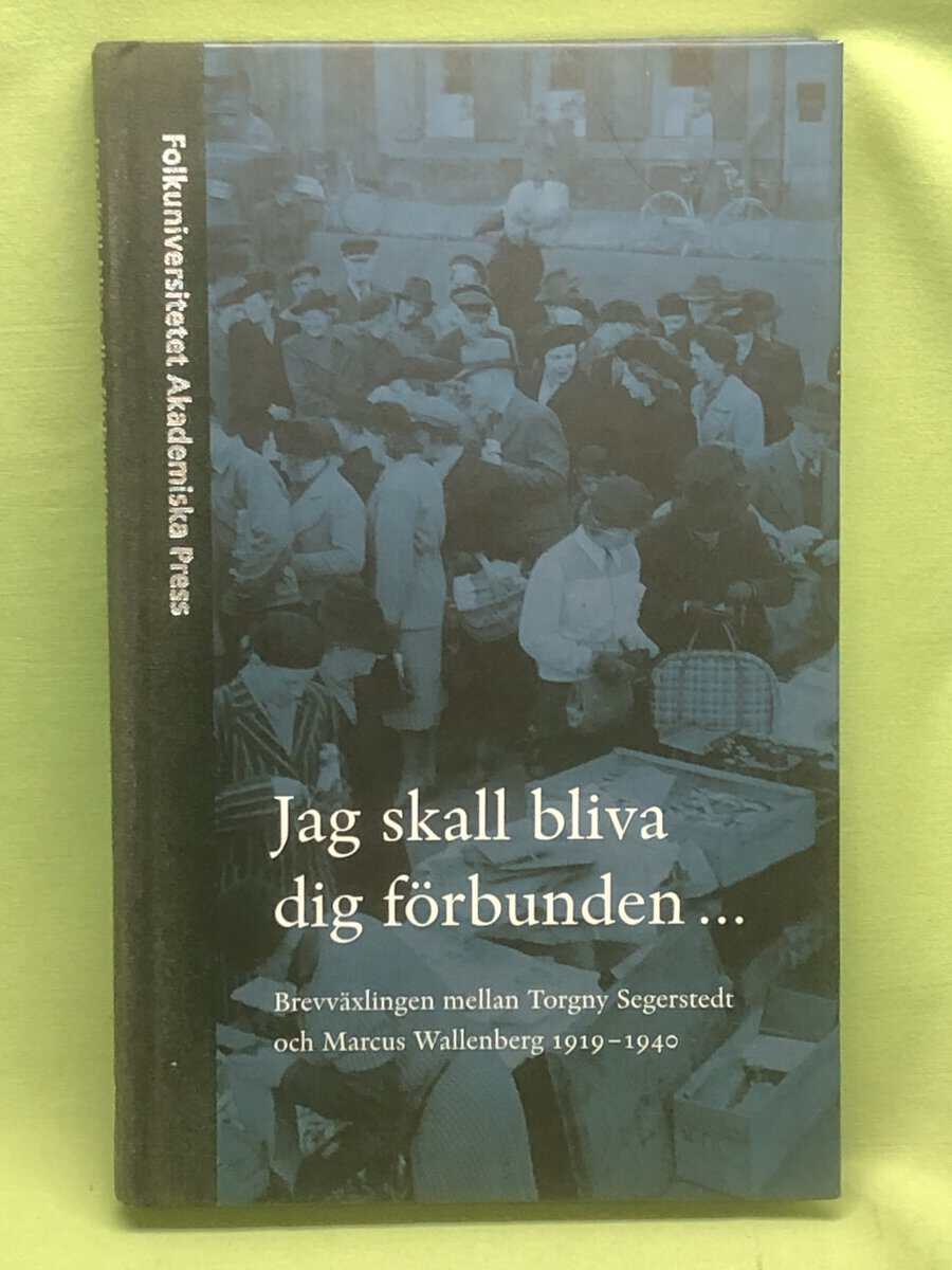 Torgny Segerstedt : Jag skall bliva dig förbunden-