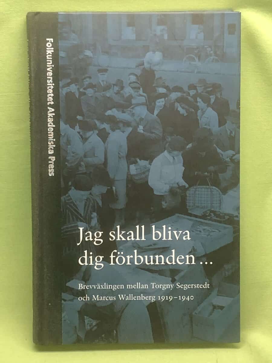 Torgny Segerstedt : Jag skall bliva dig förbunden-