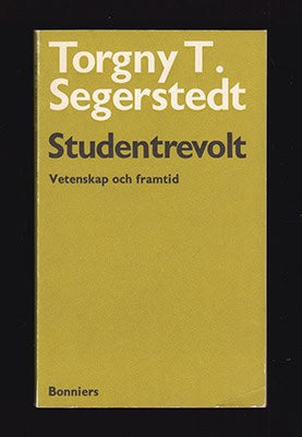 Torgny T. Segerstedt : Studentrevolt