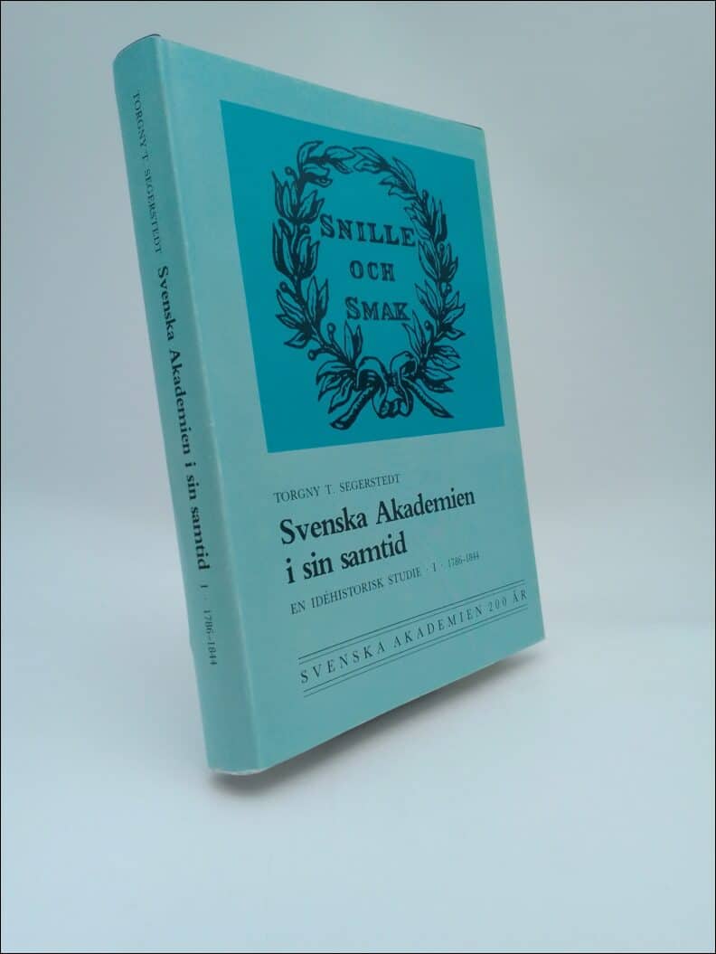 Torgny T. Segerstedt : Svenska akademien i sin samtid