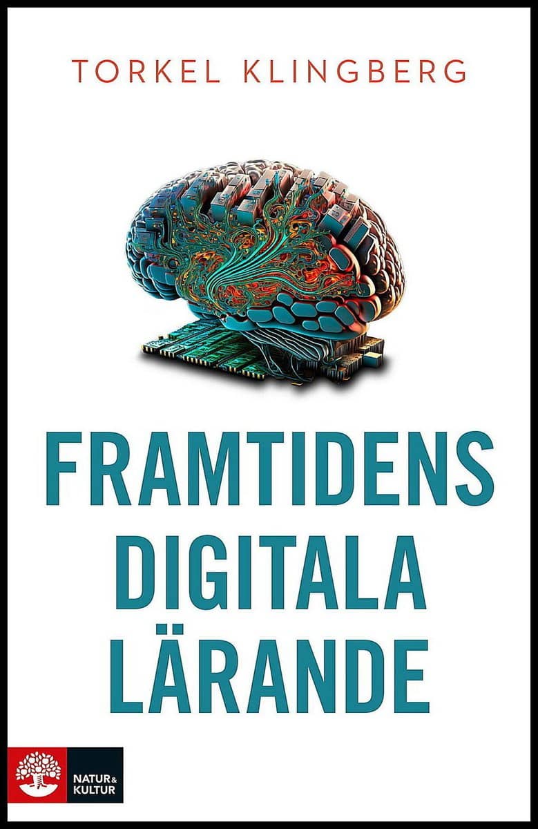 Torkel Klingberg : Framtidens digitala lärande