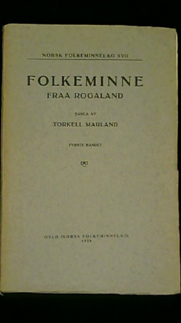 Torkel Mauland : Folkeminne fraa Rogaland I-III