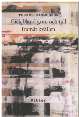 Torkel Rasmusson : Gick bland gran och tall framåt kvällen