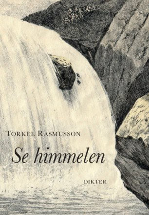 Torkel Rasmusson : Se himmelen : dikter