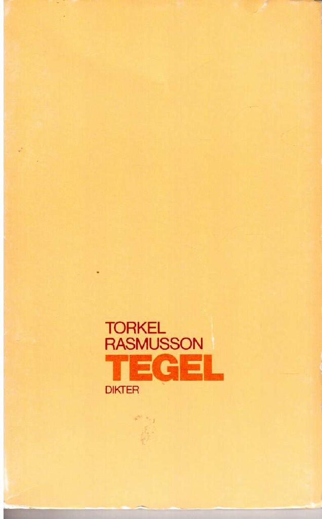 Torkel Rasmusson : Tegel. Dikter
