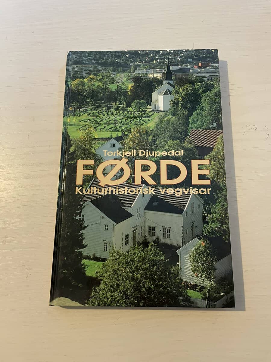 Torkjell Djupedal : Førde - kulturhistorisk vegvisar