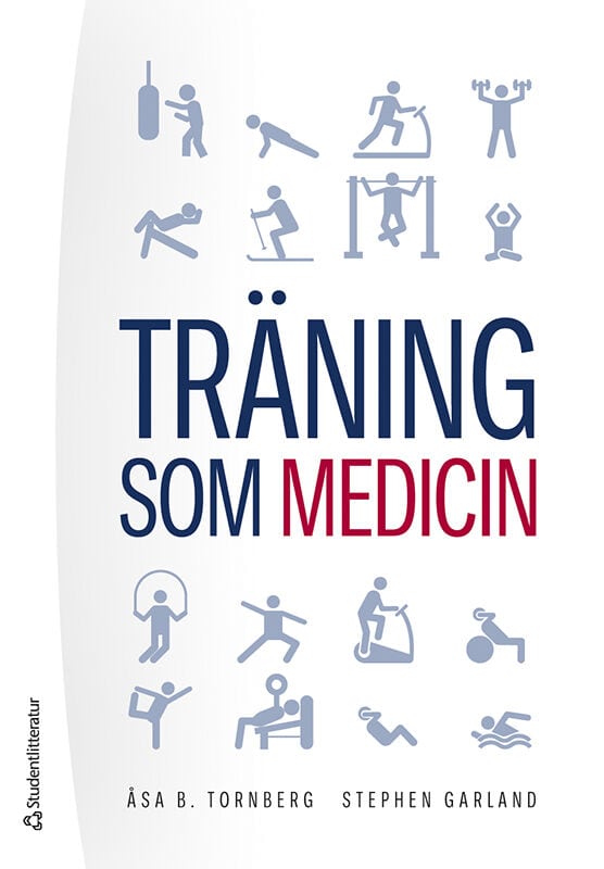 Tornberg, Åsa ; Garland, Stephen : Träning som medicin