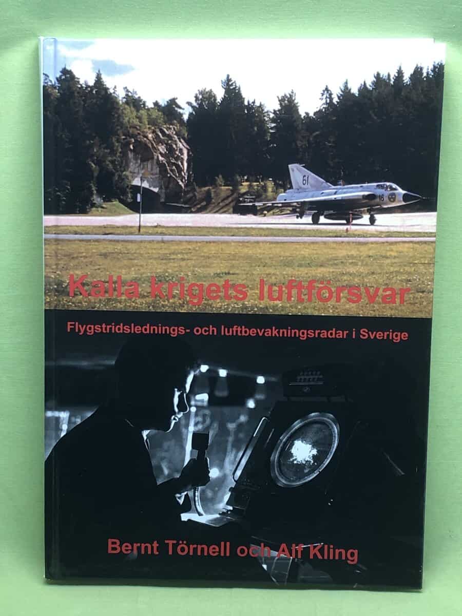 Törnell, Bernt ; Kling,Alf : Kalla krigets luftförsvar