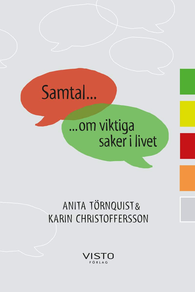 Törnquist, Anita ; Christoffersson, Karin : Samtal om viktiga saker i livet