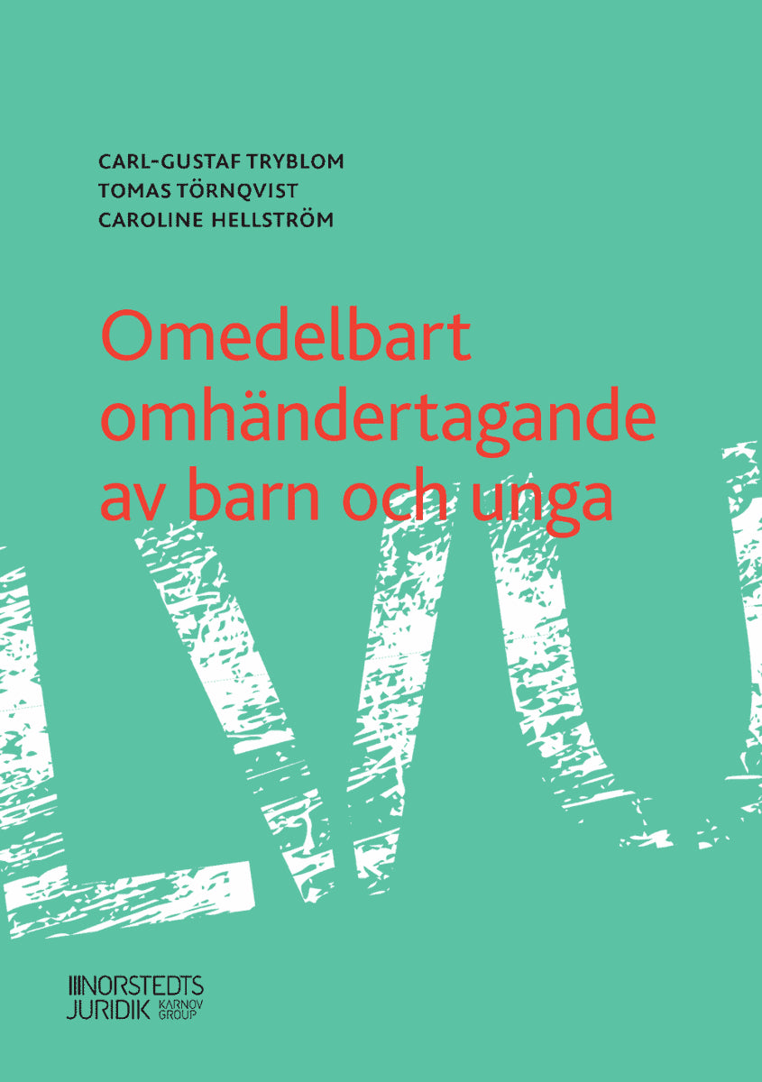 Törnqvist, Tomas ; Hellström, Caroline ; Tryblom, Carl-Gustaf : Omedelbart omhändertagande av barn och unga