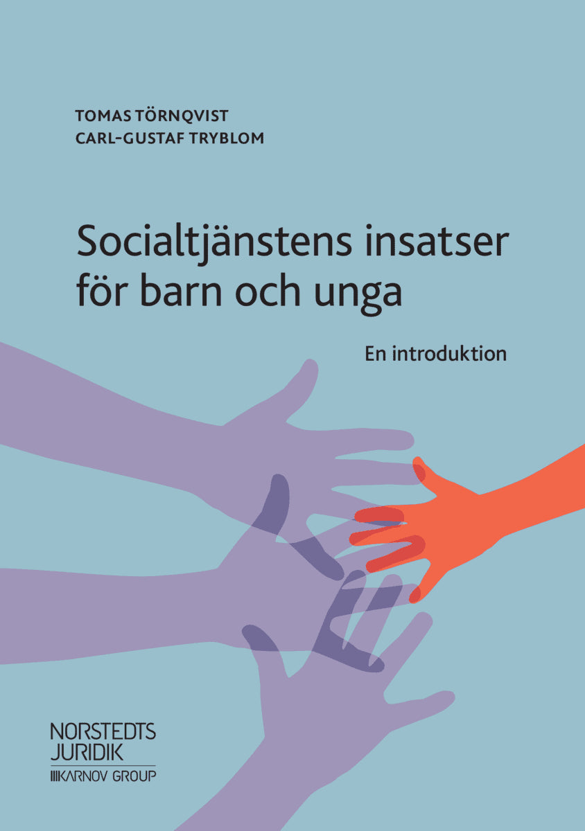 Törnqvist, Tomas ; Tryblom, Carl-Gustaf : Socialtjänstens insatser för barn och unga : en introduktion