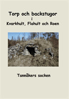Torp och backstugor i Kvarkhult, Flahult och Roen