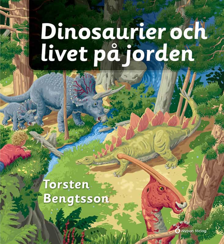 Torsten Bengtsson : Dinosaurier och livet på jorden