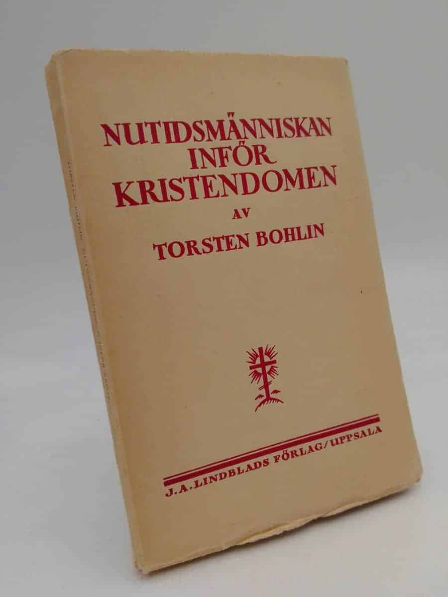 Torsten Bohlin : Nutidsmänniskan inför kristendomen
