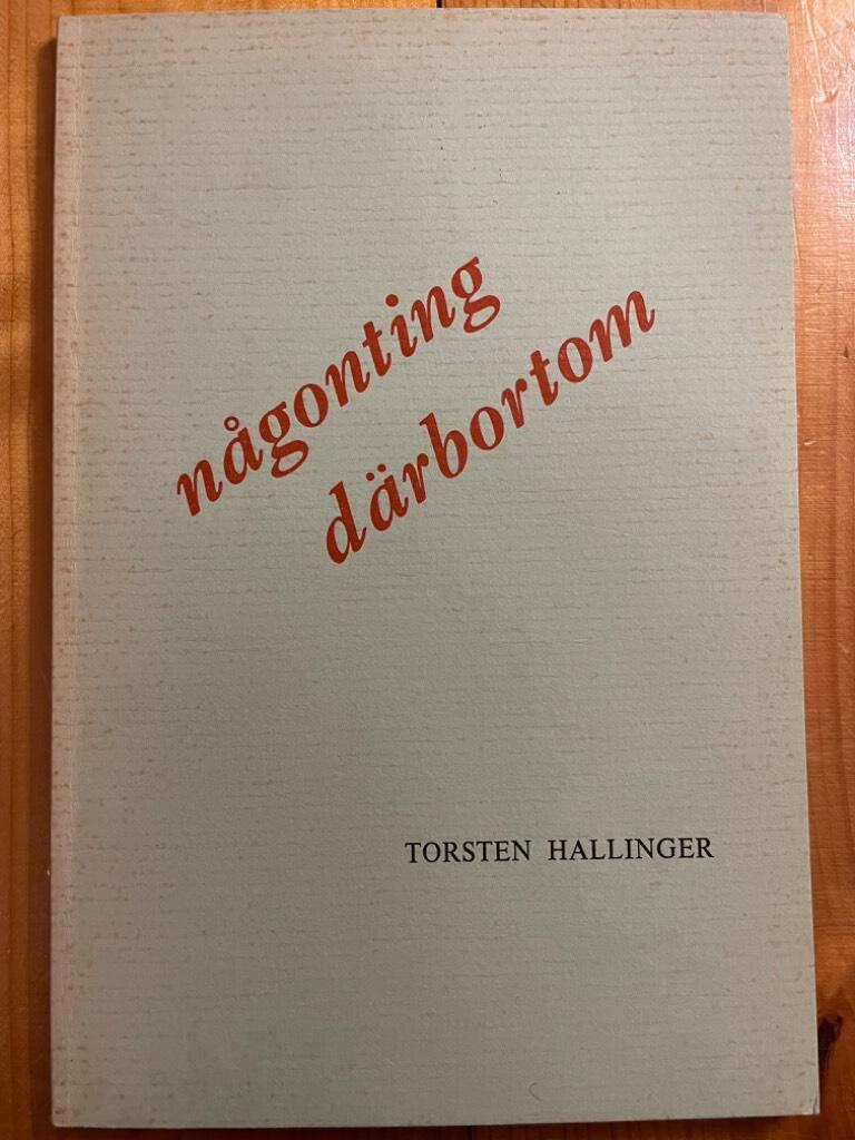 Torsten Hallinger : Någonting därbortom