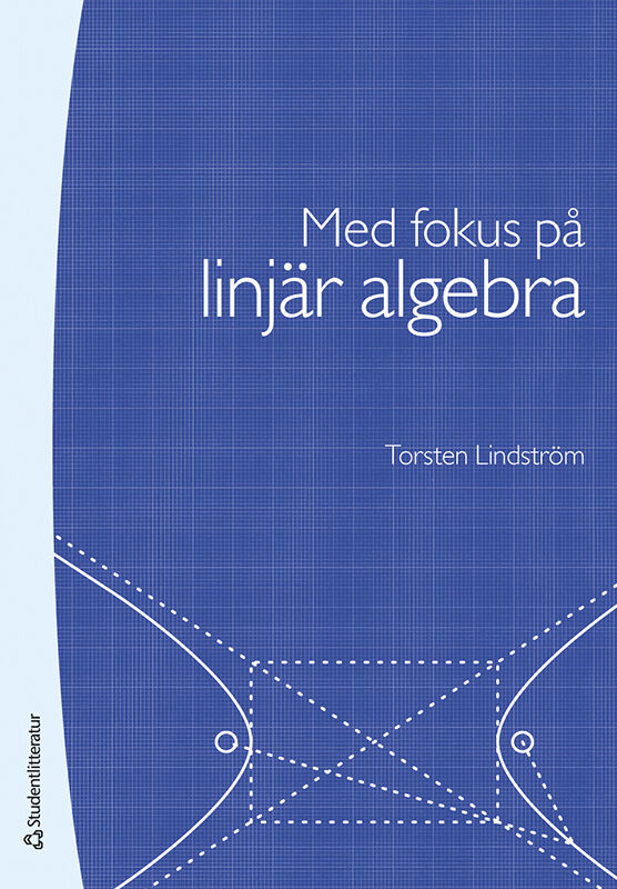 Torsten Lindström : Med fokus på linjär algebra