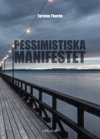 Torsten Thurén : Pessimistiska manifestet