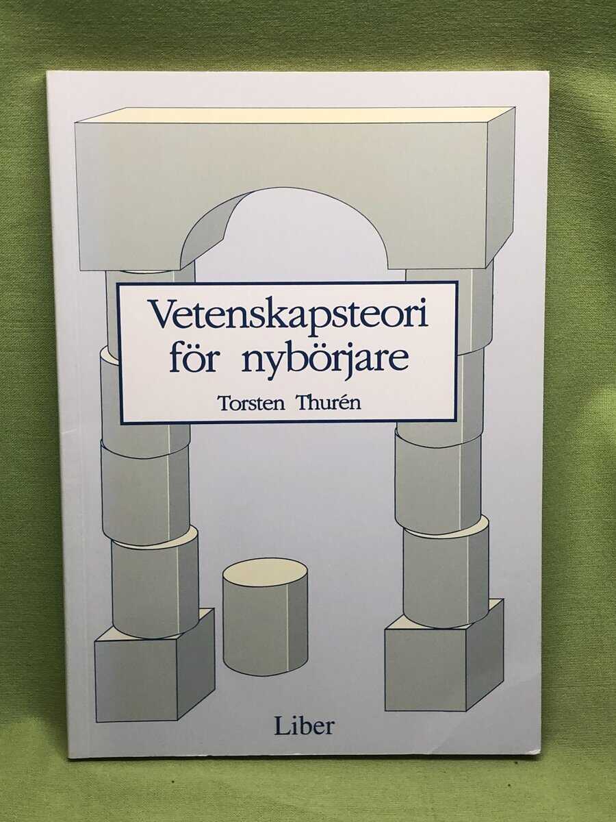 Torsten Thurén : Vetenskapsteori för nybörjare
