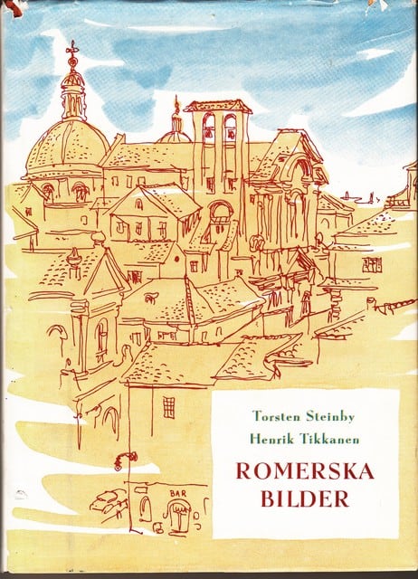 Steinby, Torsten Tikkanen, Henrik : Romerska bilder, Text av Torsten Steinby med teckningar av Henrik Tikkanen