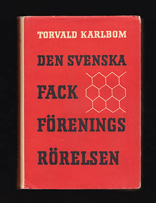 Torvald Karlbom : Den svenska fackföreningsrörelsen