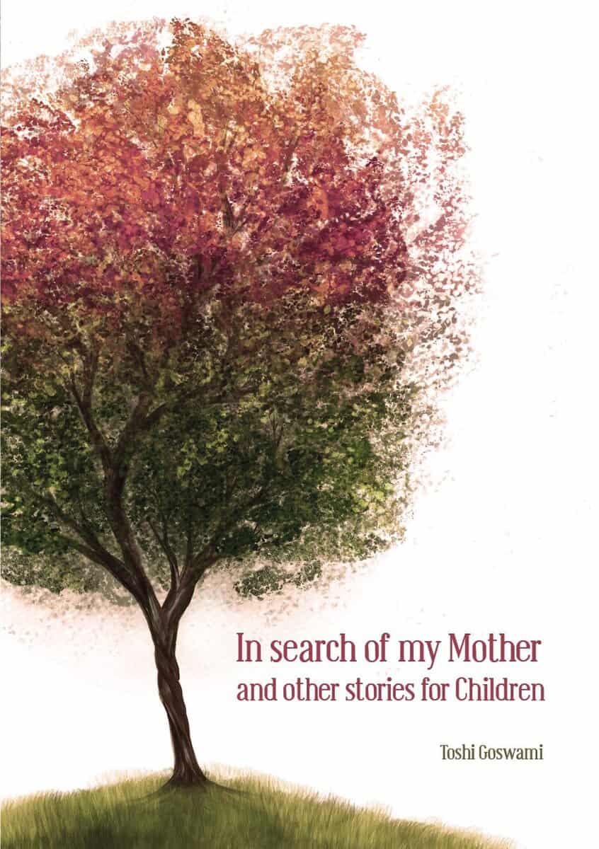 Toshi Goswami : In search of my mother and other stories for children