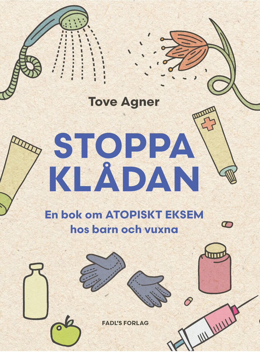Tove Agner : Stoppa klådan : en bok om atopiska eksem hos barn och vuxna