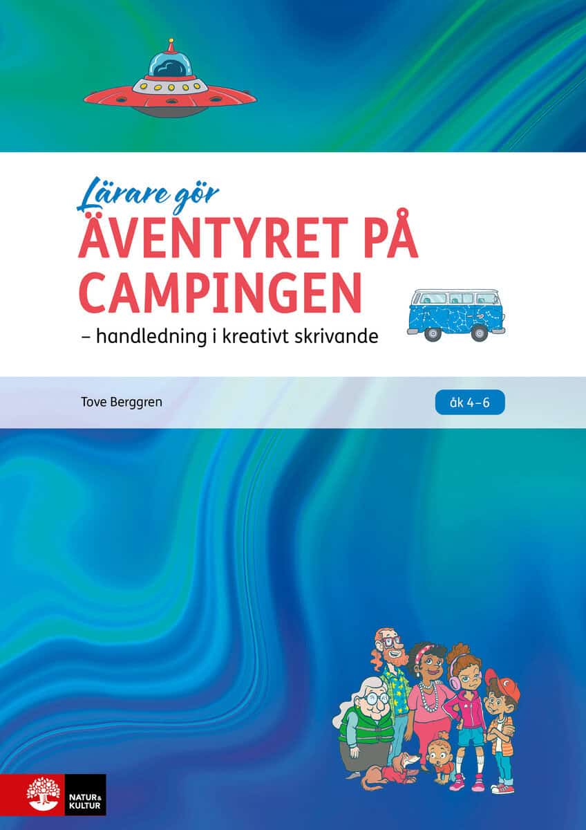 Tove Berggren : Äventyret på campingen : handledning i kreativt skrivande