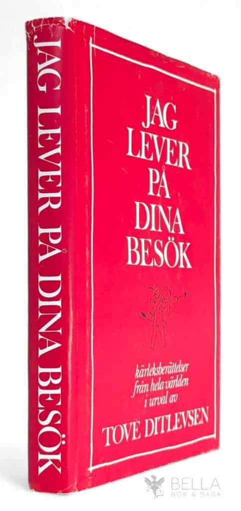 Tove Ditlevsen ; Arne Ungerman ; Eva Seeberg : Jag lever på dina besök - Kärleksberättelser från hela världen