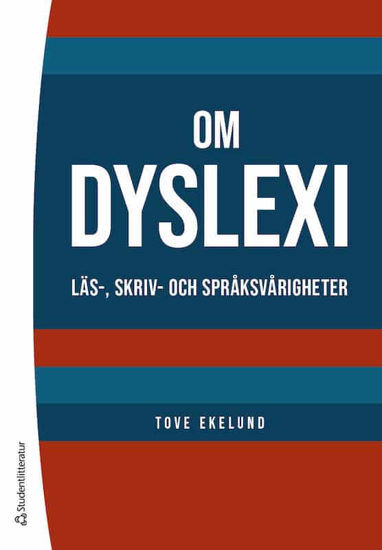Tove Ekelund : Om dyslexi : läs-, skriv- och språksvårigheter
