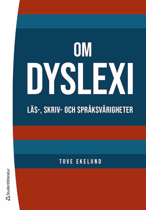 Tove Ekelund : Om dyslexi : läs-, skriv- och språksvårigheter