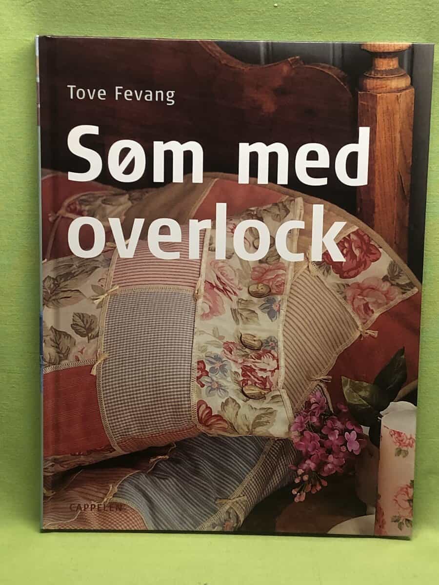 Tove Fevang : Søm med overlock