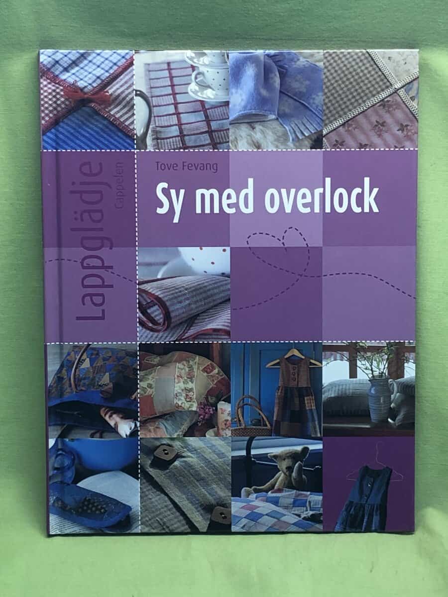 Tove Fevang : Sy med overlock - Lappglädje