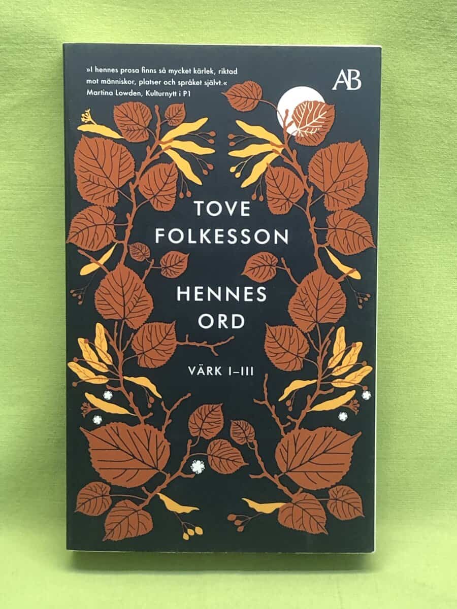 Tove Folkesson : Hennes ord - Värk I-III